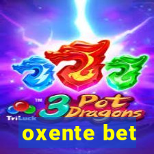 oxente bet